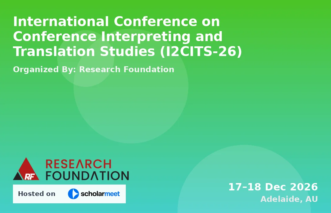 International Conference on Conference Interpreting and Translation Studies (I2CITS-26)
