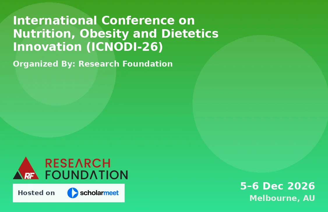 International Conference on Nutrition, Obesity and Dietetics Innovation (ICNODI-26)