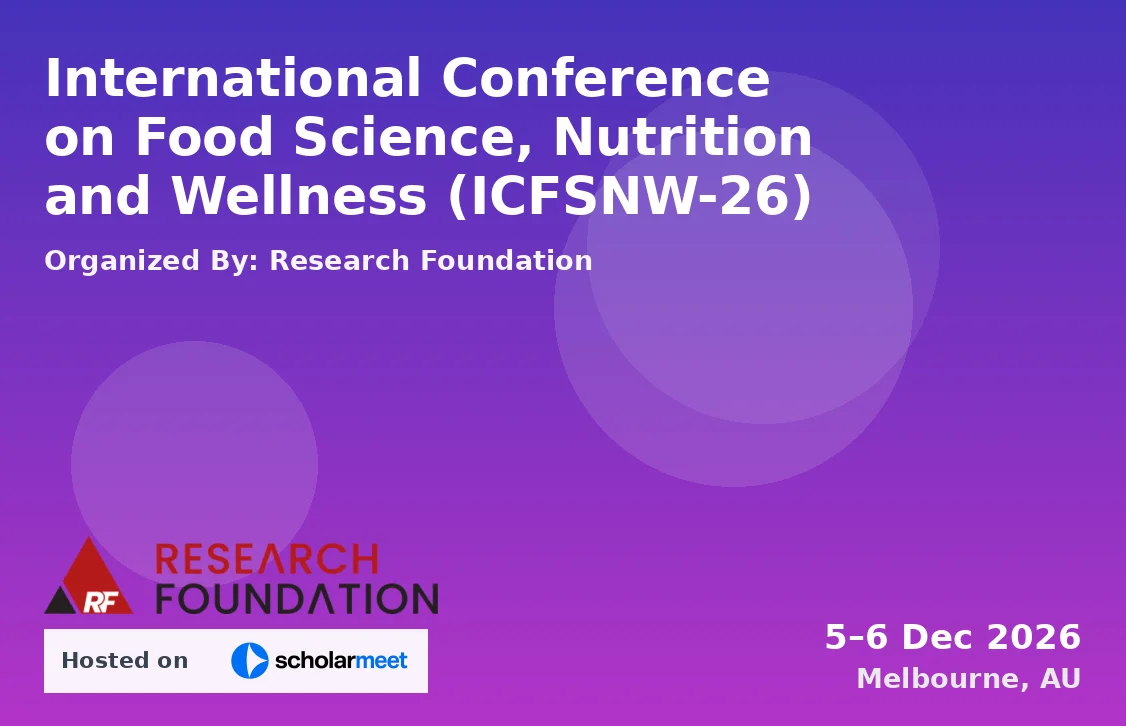 International Conference on Food Science, Nutrition and Wellness (ICFSNW-26)