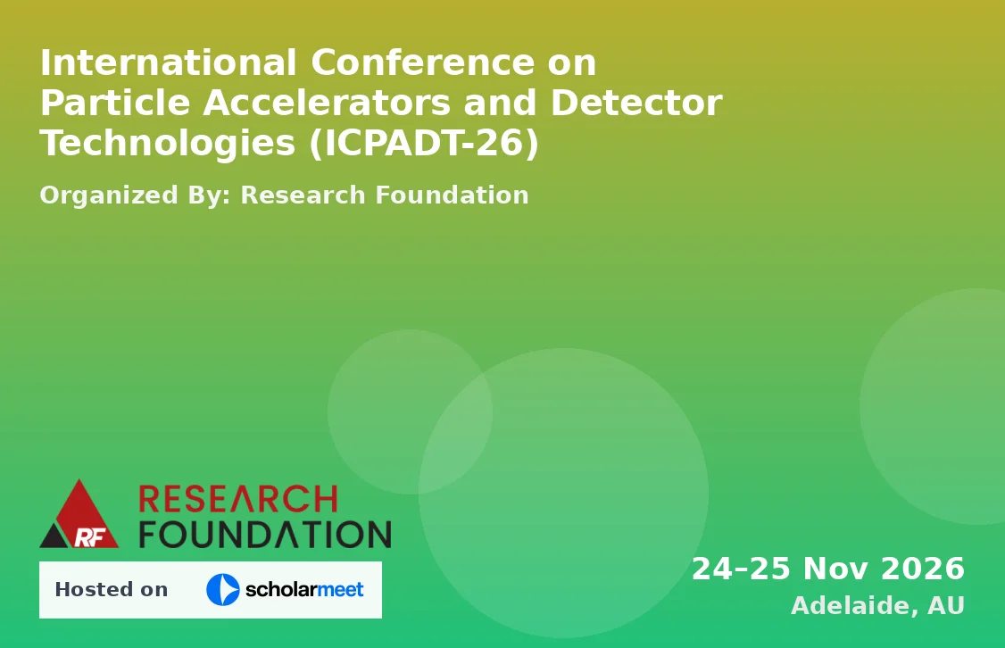 International Conference on Particle Accelerators and Detector Technologies (ICPADT-26)
