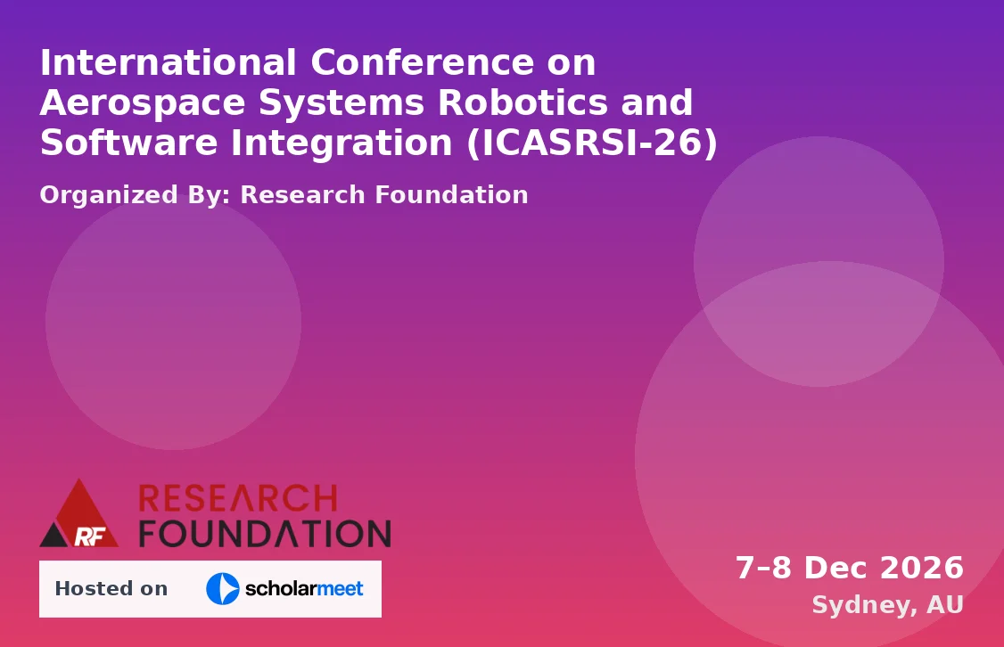 International Conference on Aerospace Systems Robotics and Software Integration (ICASRSI-26)