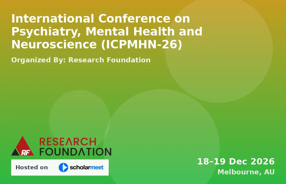 International Conference on Psychiatry, Mental Health and Neuroscience (ICPMHN-26)