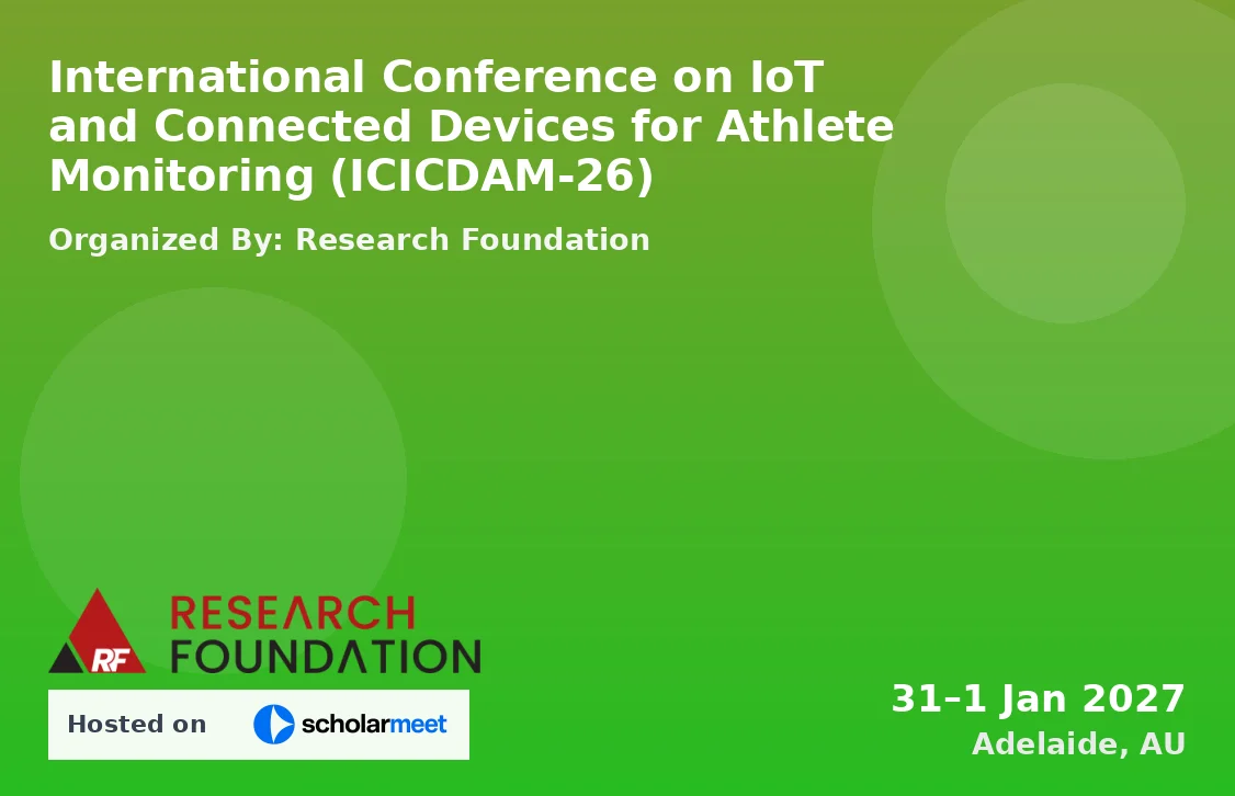 International Conference on IoT and Connected Devices for Athlete Monitoring (ICICDAM-26)