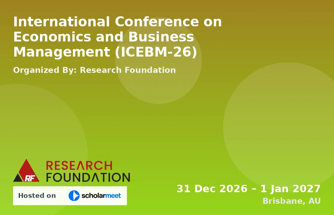 International Conference on Economics and Business Management (ICEBM-26)