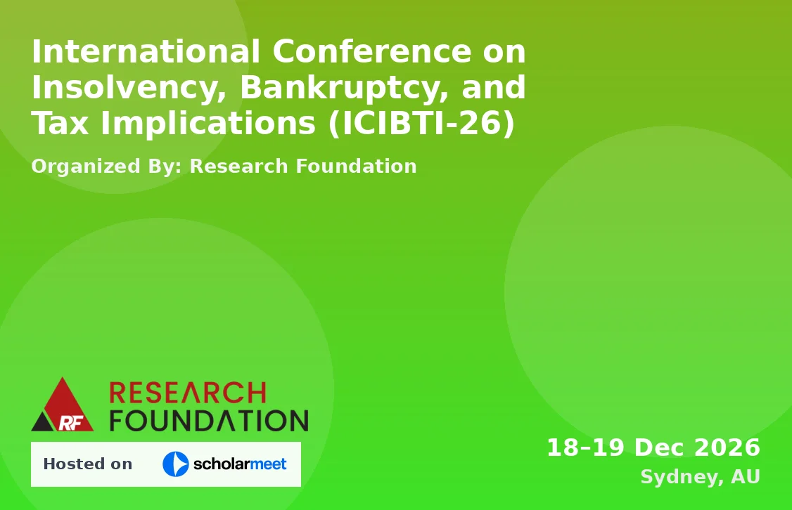 International Conference on Insolvency, Bankruptcy, and Tax Implications (ICIBTI-26)
