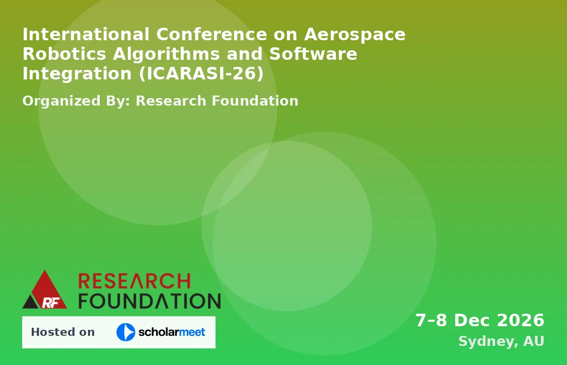 International Conference on Aerospace Robotics Algorithms and Software Integration (ICARASI-26)