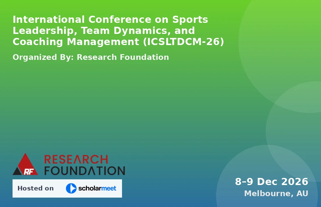 International Conference on Sports Leadership, Team Dynamics, and Coaching Management (ICSLTDCM-26)
