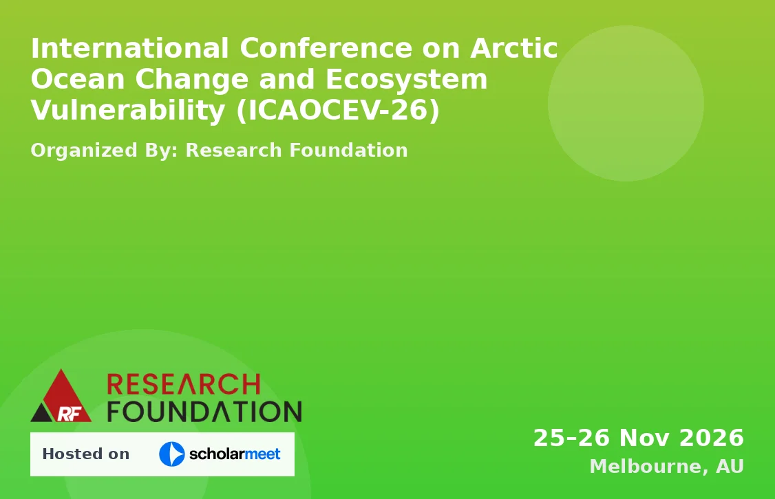 International Conference on Arctic Ocean Change and Ecosystem Vulnerability (ICAOCEV-26)
