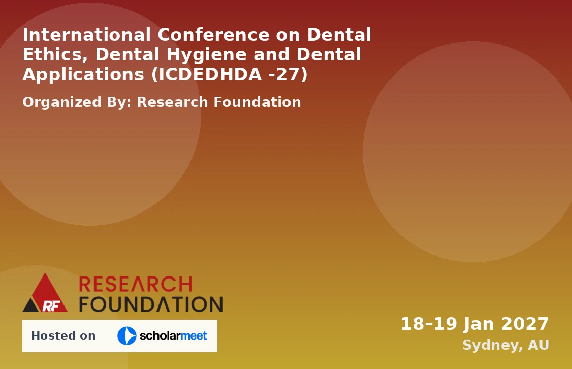 International Conference on Dental Ethics, Dental Hygiene and Dental Applications (ICDEDHDA -27)
