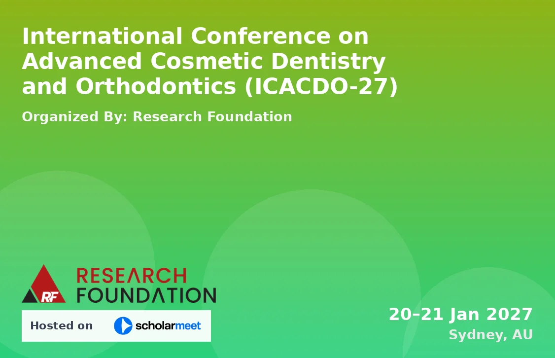 International Conference on Advanced Cosmetic Dentistry and Orthodontics (ICACDO-27)