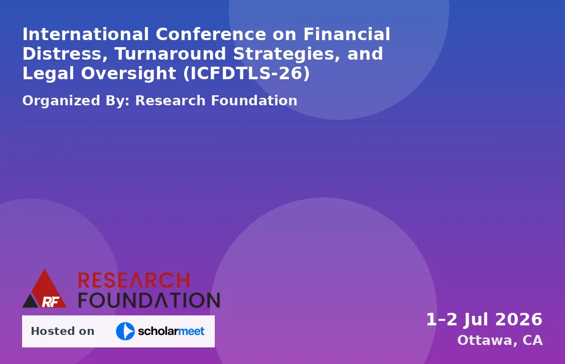 International Conference on Financial Distress, Turnaround Strategies, and Legal Oversight (ICFDTLS-26)