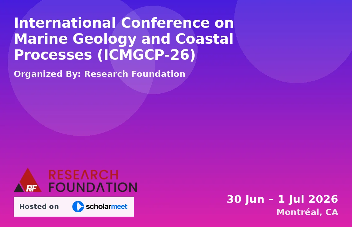 International Conference on Marine Geology and Coastal Processes (ICMGCP-26)