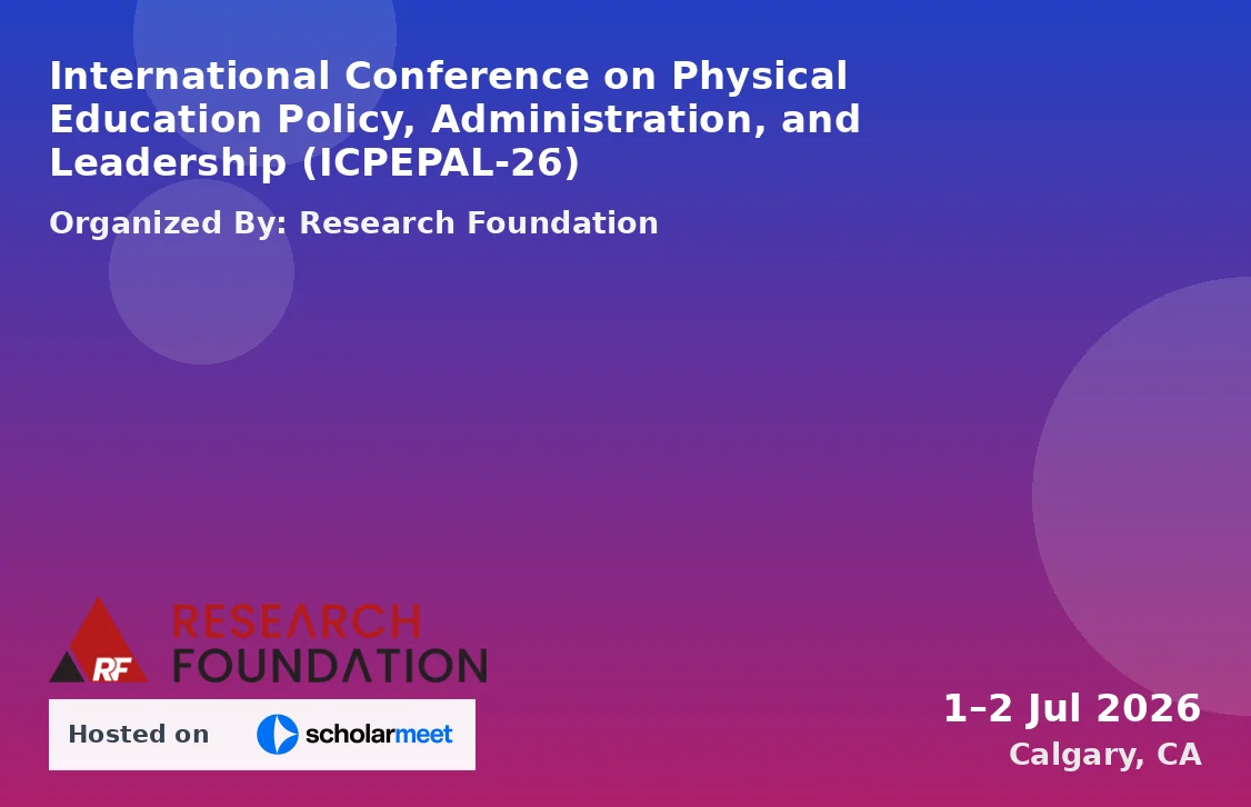 International Conference on Physical Education Policy, Administration, and Leadership (ICPEPAL-26)