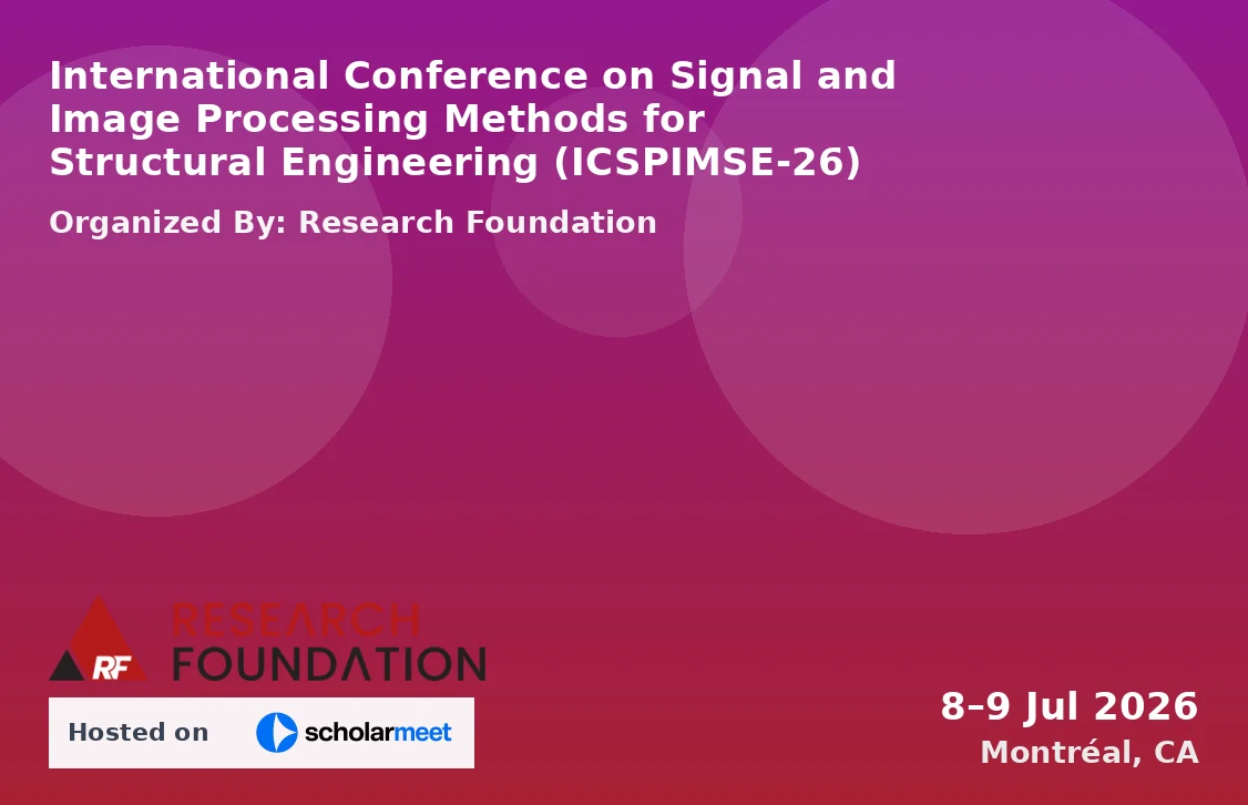 International Conference on Signal and Image Processing Methods for Structural Engineering (ICSPIMSE-26)