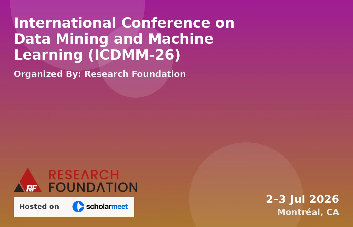 International Conference on Data Mining and Machine Learning (ICDMM-26)