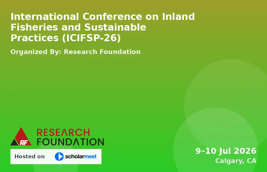 International Conference on Inland Fisheries and Sustainable Practices (ICIFSP-26)