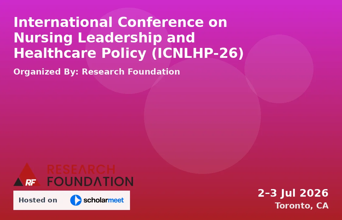 International Conference on Nursing Leadership and Healthcare Policy (ICNLHP-26)