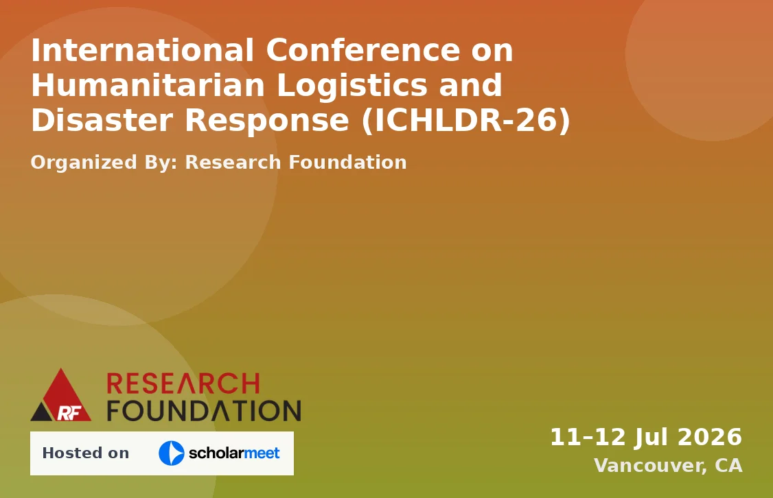 International Conference on Humanitarian Logistics and Disaster Response (ICHLDR-26)