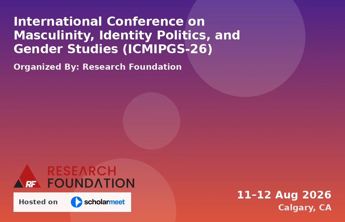 International Conference on Masculinity, Identity Politics, and Gender Studies (ICMIPGS-26)