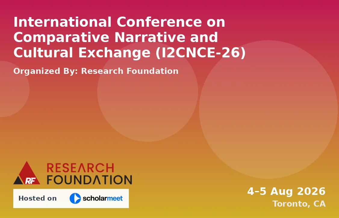 International Conference on Comparative Narrative and Cultural Exchange (I2CNCE-26)