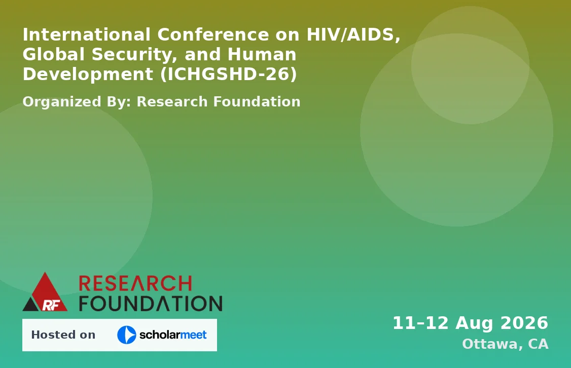 International Conference on HIV/AIDS, Global Security, and Human Development (ICHGSHD-26)