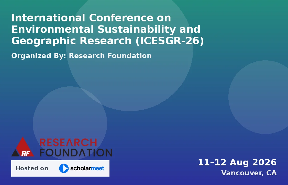 International Conference on Environmental Sustainability and Geographic Research (ICESGR-26)