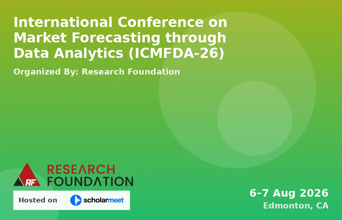 International Conference on Market Forecasting through Data Analytics (ICMFDA-26)