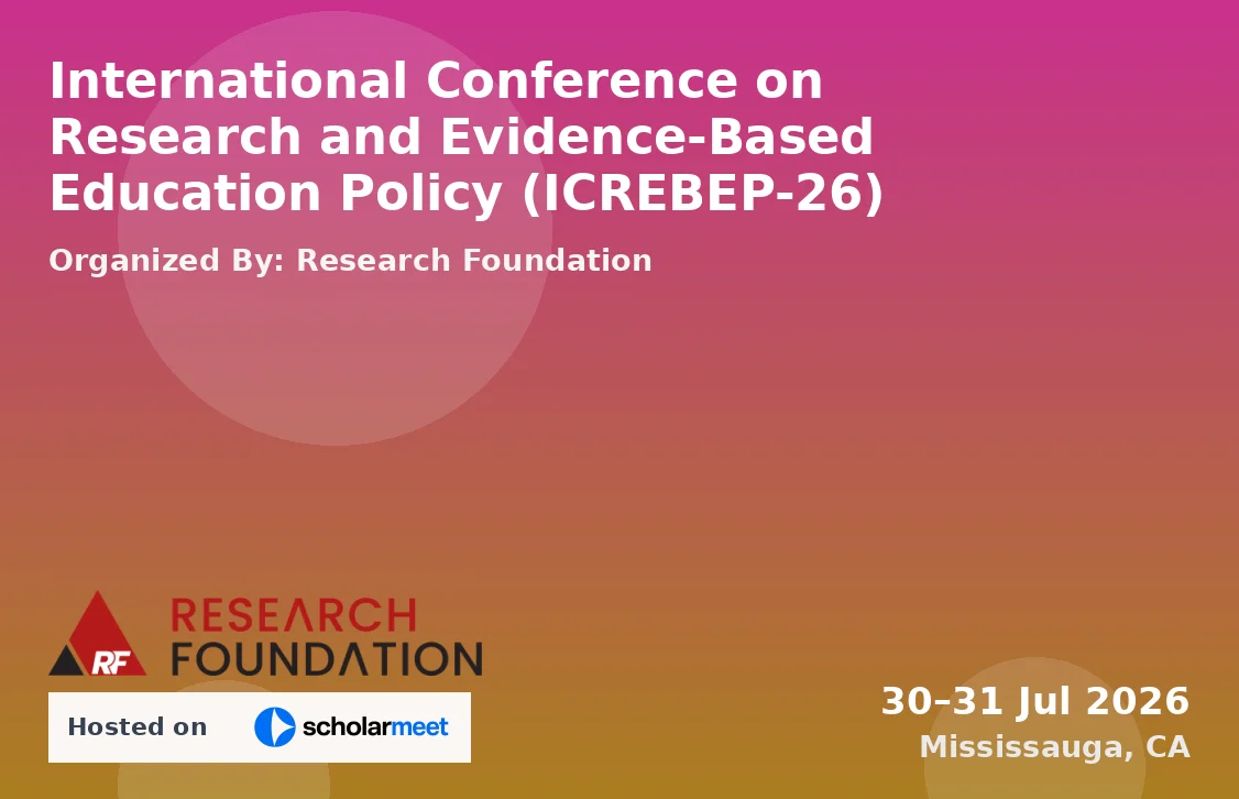 International Conference on Research and Evidence-Based Education Policy (ICREBEP-26)
