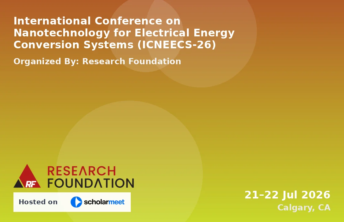 International Conference on Nanotechnology for Electrical Energy Conversion Systems (ICNEECS-26)