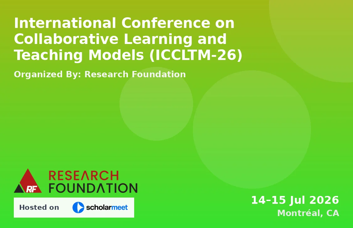 International Conference on Collaborative Learning and Teaching Models (ICCLTM-26)