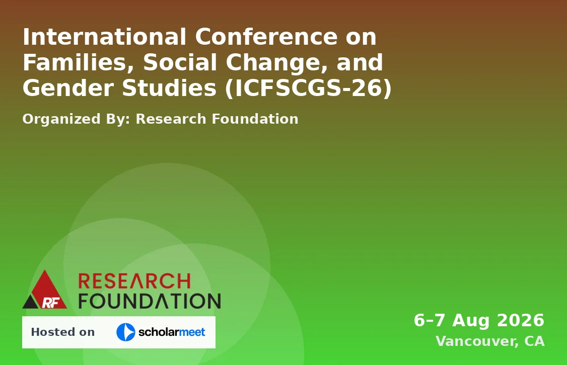 International Conference on Families, Social Change, and Gender Studies (ICFSCGS-26)