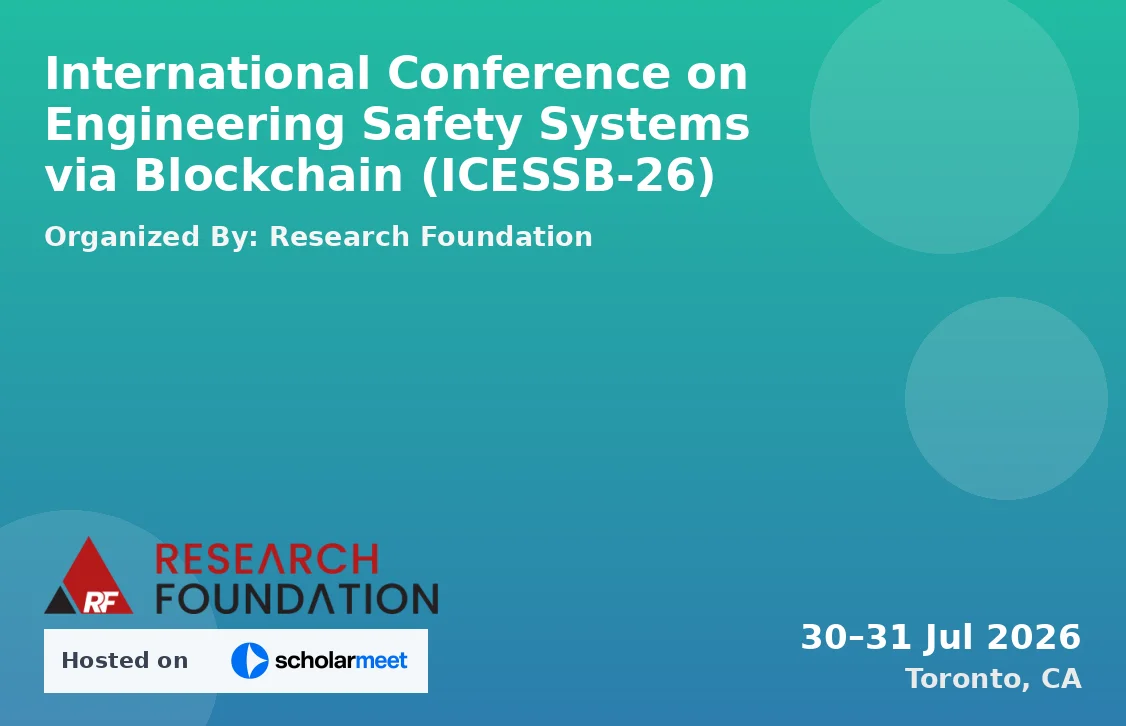 International Conference on Engineering Safety Systems via Blockchain (ICESSB-26)