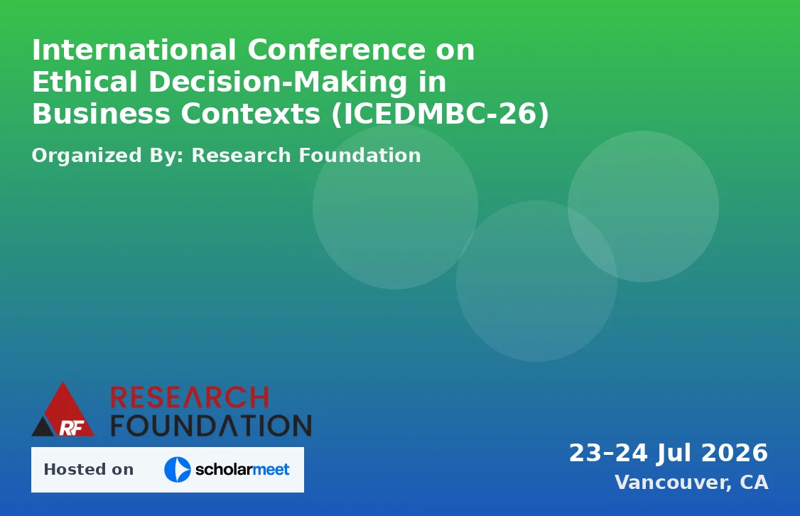 International Conference on Ethical Decision-Making in Business Contexts (ICEDMBC-26)