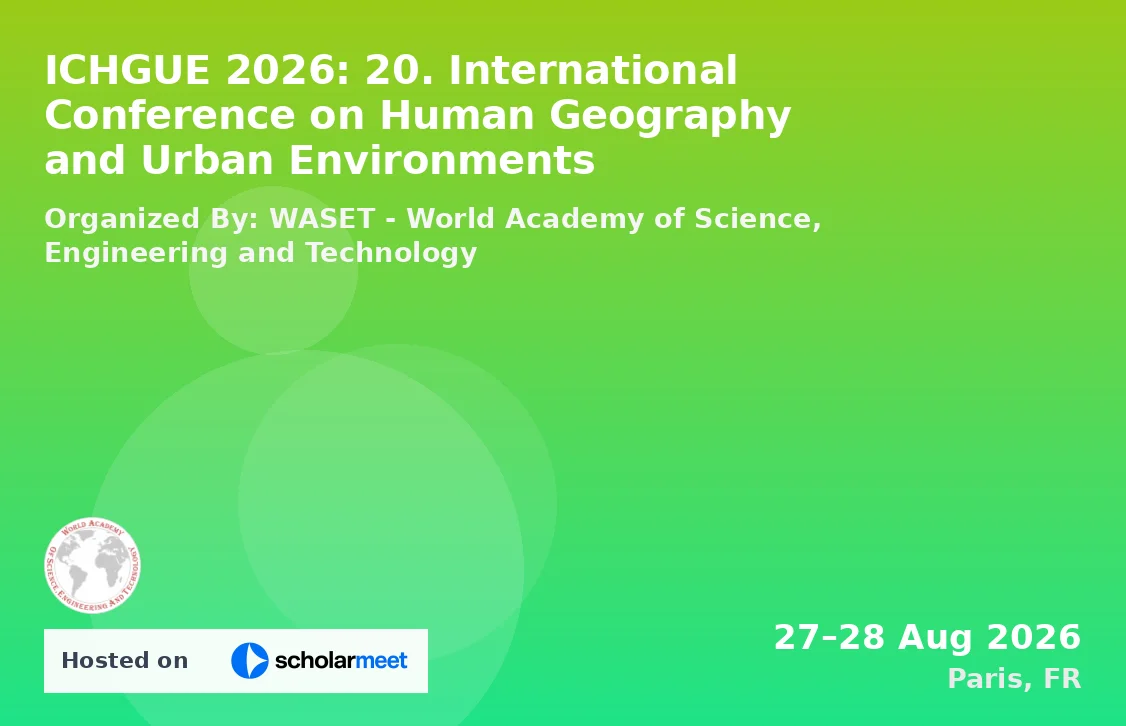 ICHGUE 2026: 20. International Conference on Human Geography and Urban Environments