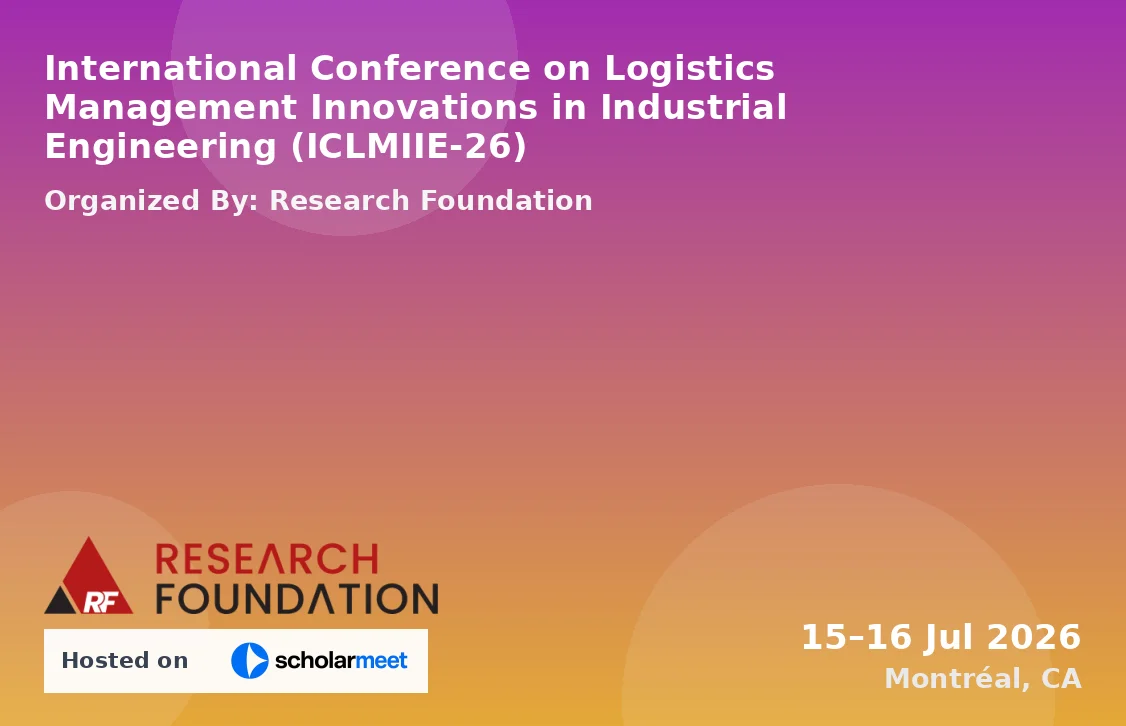 International Conference on Logistics Management Innovations in Industrial Engineering (ICLMIIE-26)
