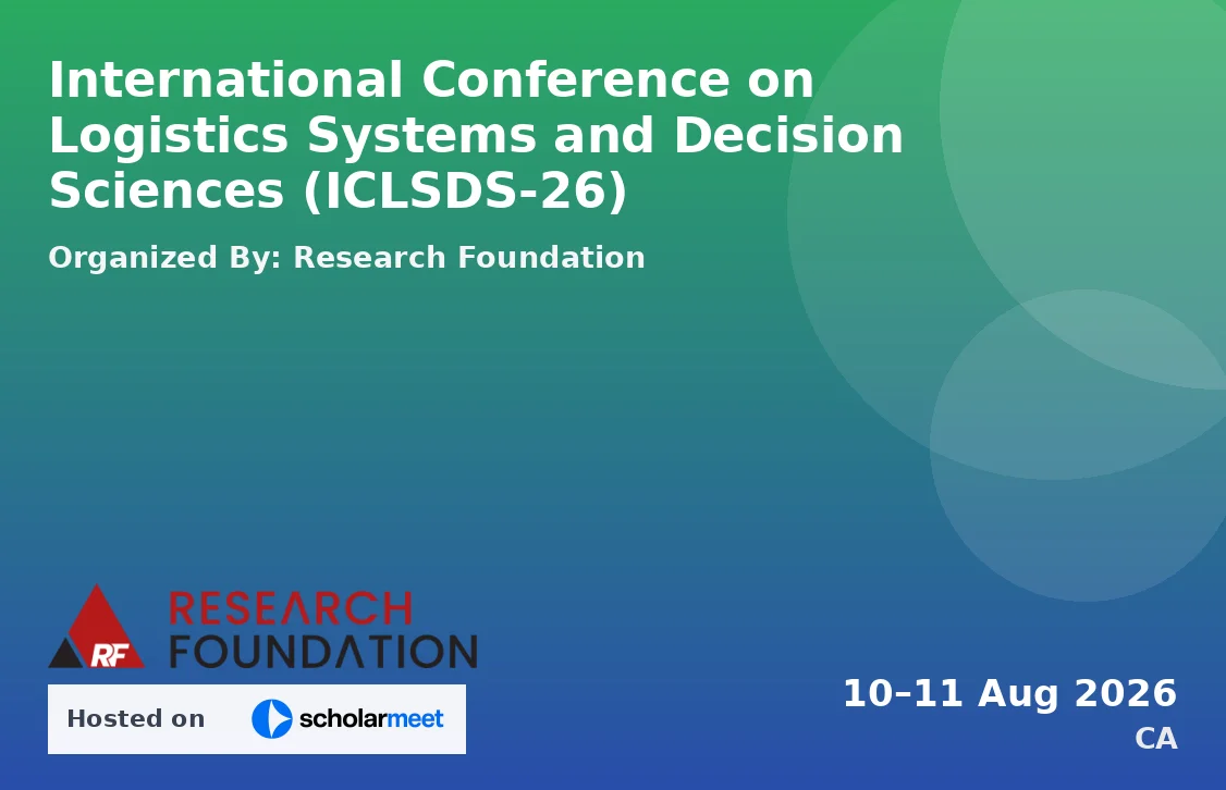 International Conference on Logistics Systems and Decision Sciences (ICLSDS-26)