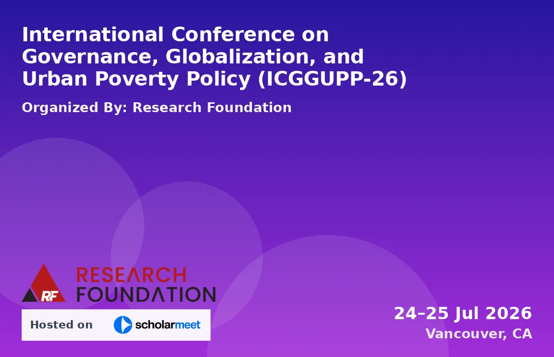 International Conference on Governance, Globalization, and Urban Poverty Policy (ICGGUPP-26)
