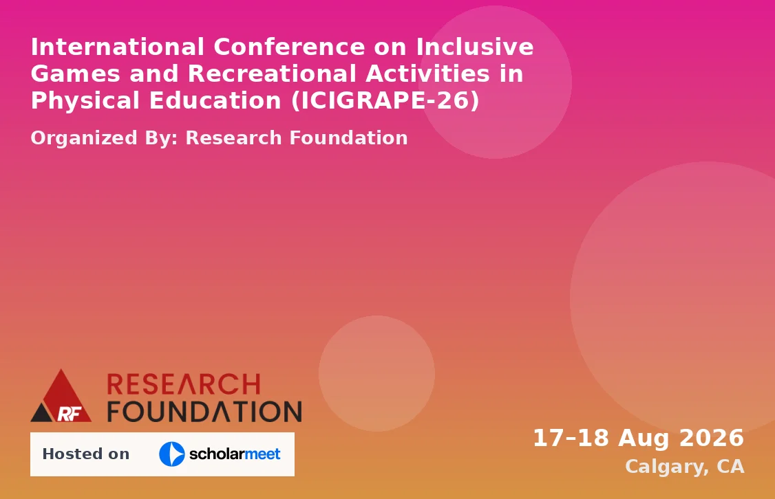 International Conference on Inclusive Games and Recreational Activities in Physical Education (ICIGRAPE-26)