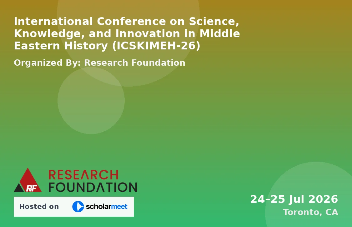 International Conference on Science, Knowledge, and Innovation in Middle Eastern History (ICSKIMEH-26)