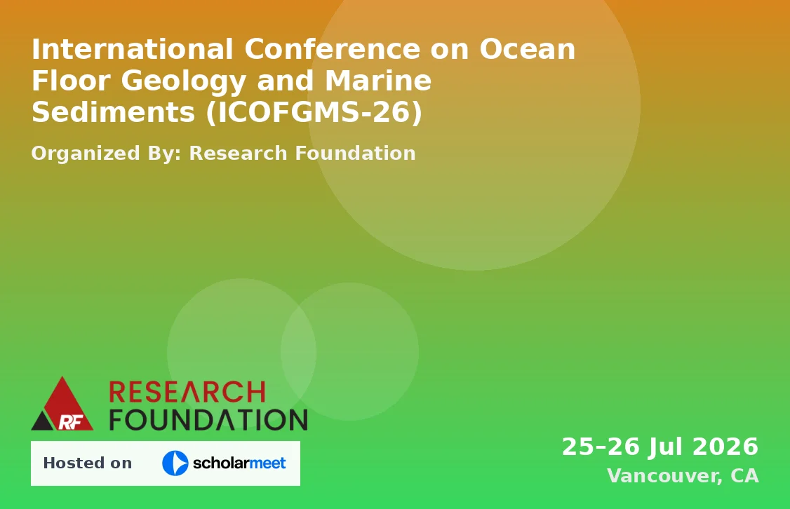 International Conference on Ocean Floor Geology and Marine Sediments (ICOFGMS-26)