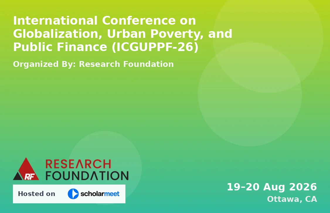 International Conference on Globalization, Urban Poverty, and Public Finance (ICGUPPF-26)