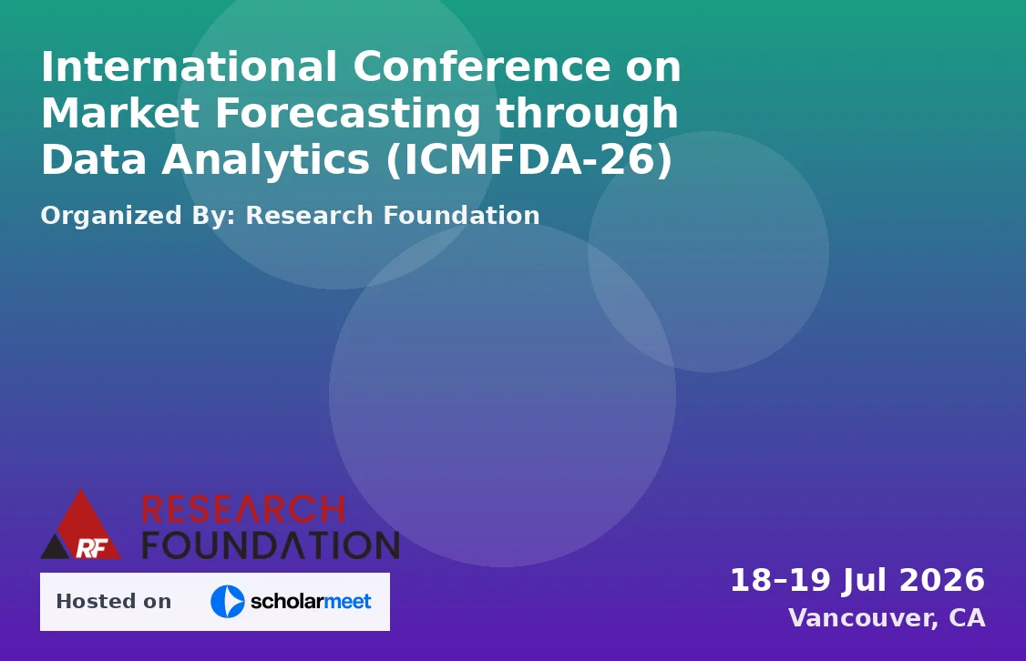 International Conference on Market Forecasting through Data Analytics (ICMFDA-26)