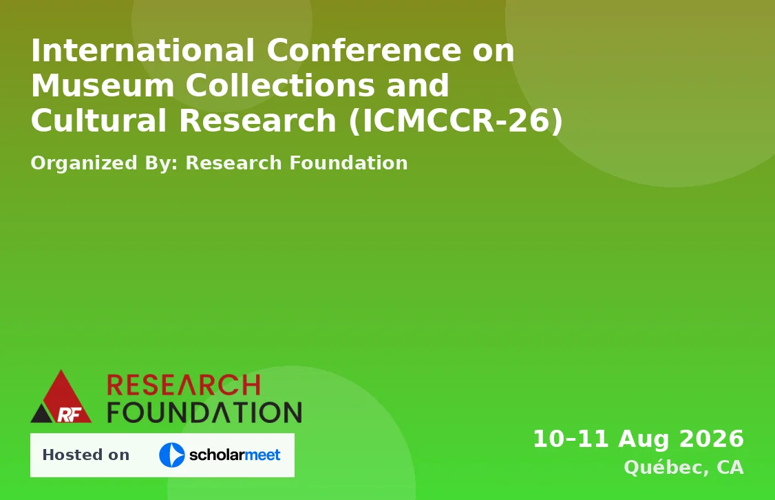 International Conference on Museum Collections and Cultural Research (ICMCCR-26)
