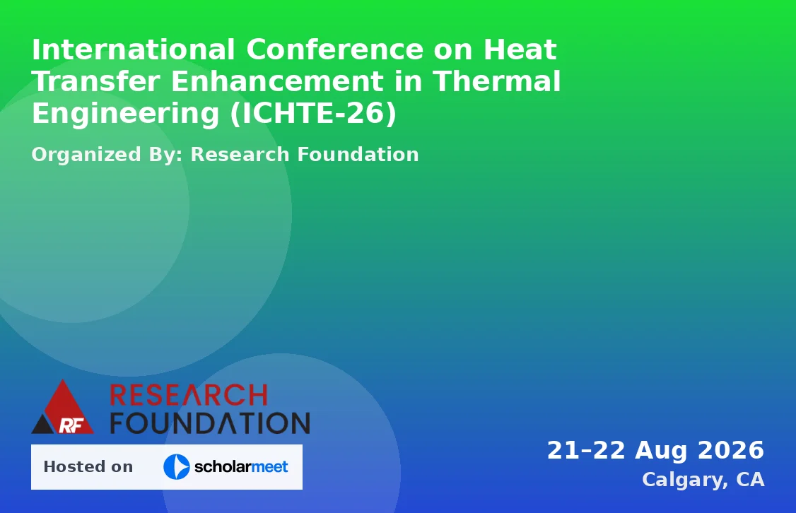International Conference on Heat Transfer Enhancement in Thermal Engineering (ICHTE-26)