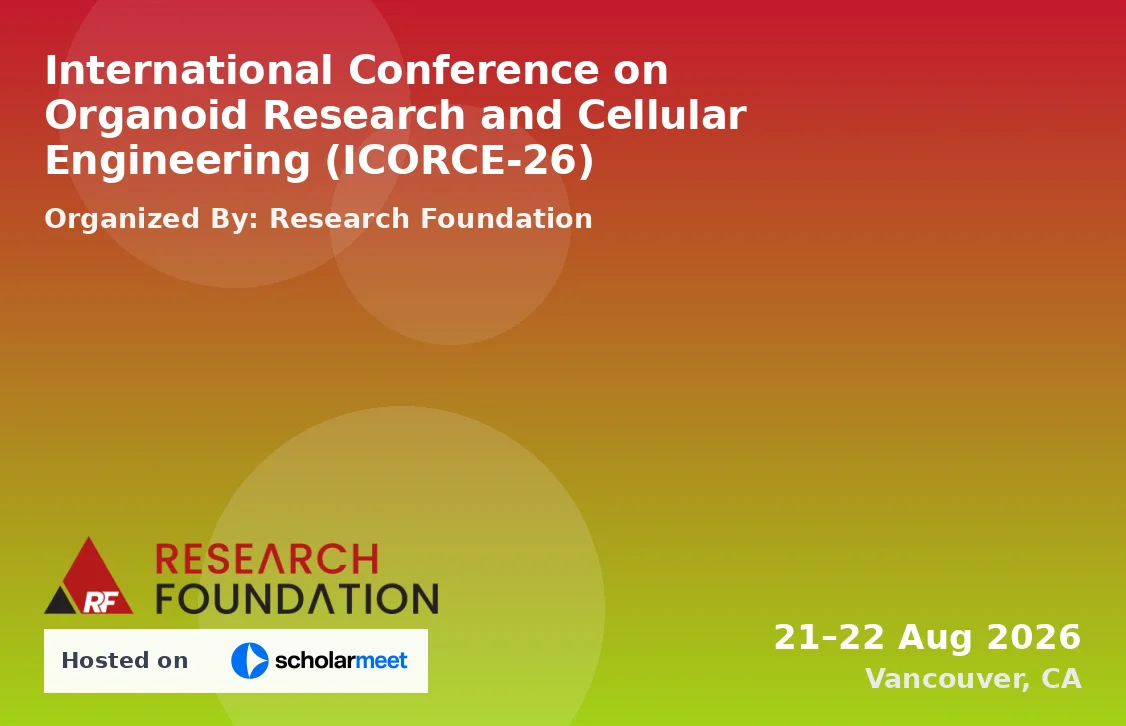 International Conference on Organoid Research and Cellular Engineering (ICORCE-26)