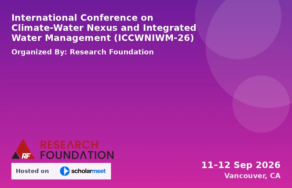 International Conference on Climate-Water Nexus and Integrated Water Management (ICCWNIWM-26)