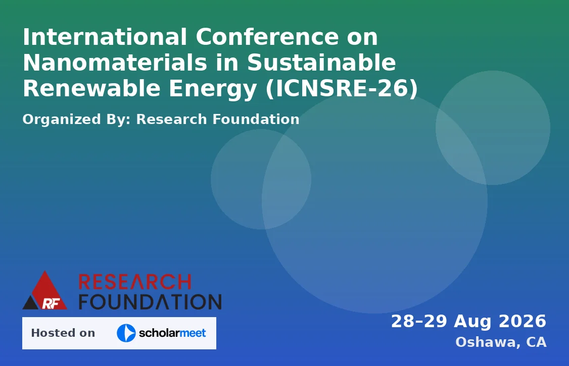 International Conference on Nanomaterials in Sustainable Renewable Energy (ICNSRE-26)