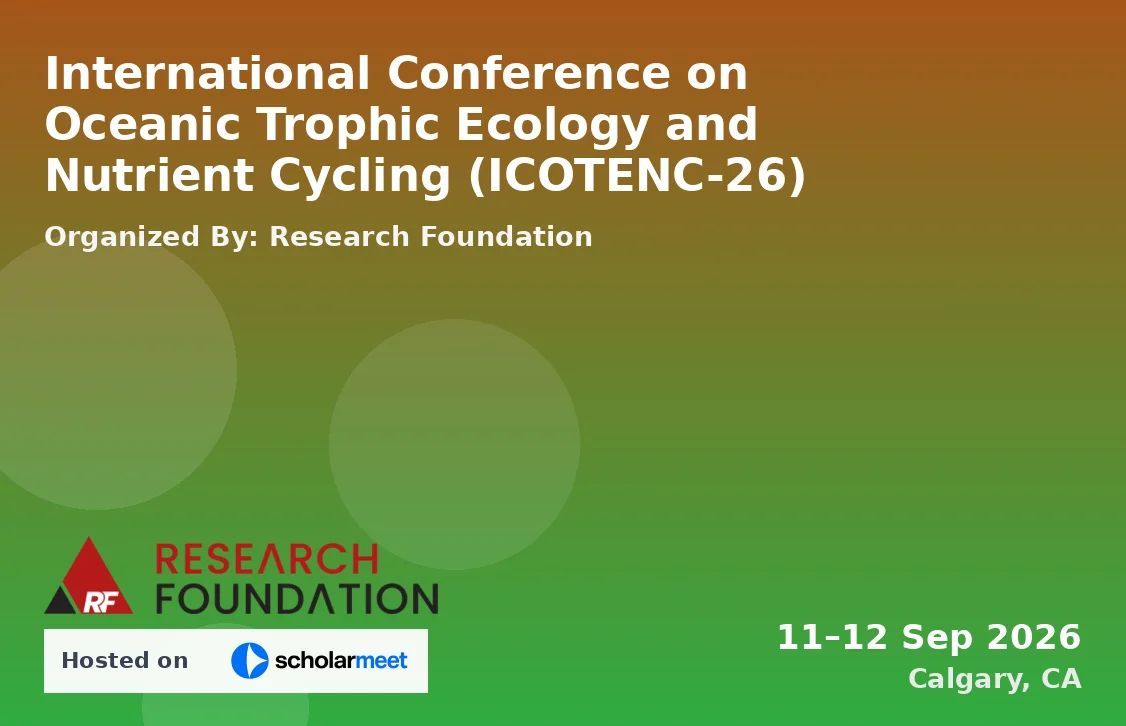 International Conference on Oceanic Trophic Ecology and Nutrient Cycling (ICOTENC-26)