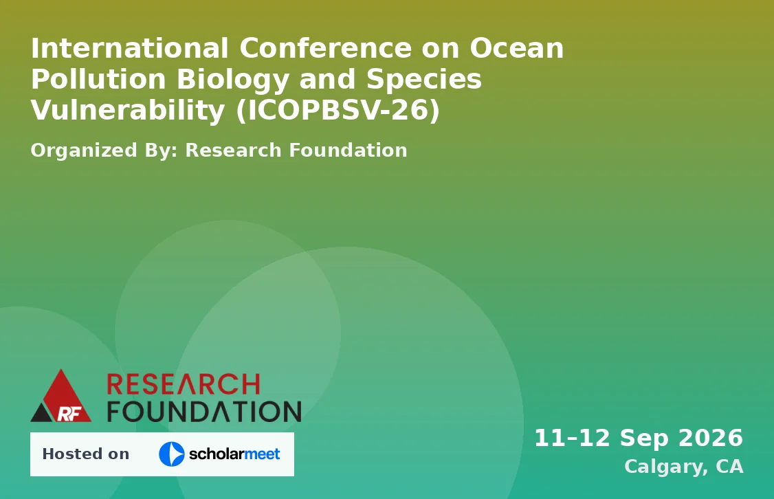 International Conference on Ocean Pollution Biology and Species Vulnerability (ICOPBSV-26)