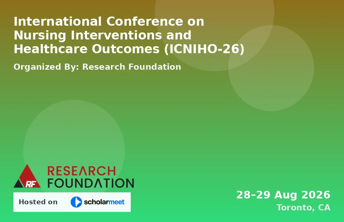 International Conference on Nursing Interventions and Healthcare Outcomes (ICNIHO-26)